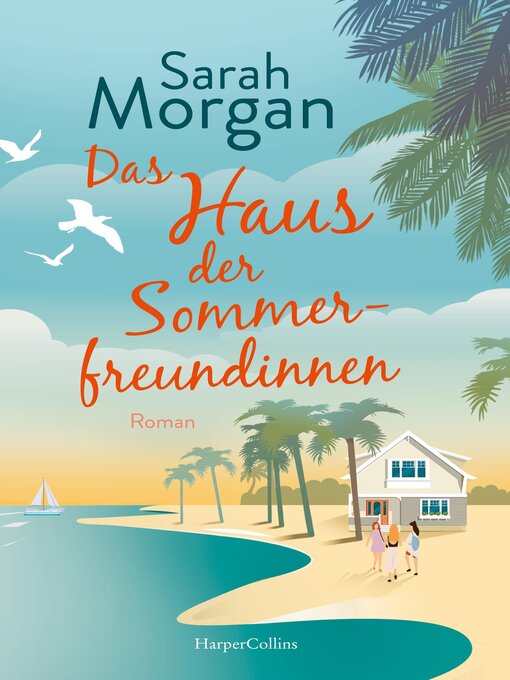Title details for Das Haus der Sommerfreundinnen by Sarah Morgan - Wait list